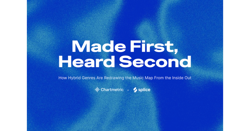 Inside the Hybrid Genre Shift—What Chartmetric & Splice Data Reveals