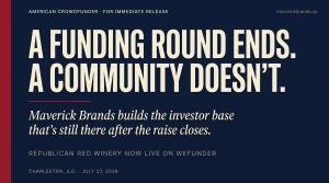 MAVERICK BRANDS RANKS AMONG TOP U.S. CROWDFUNDING FIRMS, LAUNCHES REPUBLICAN RED WINERY RAISE