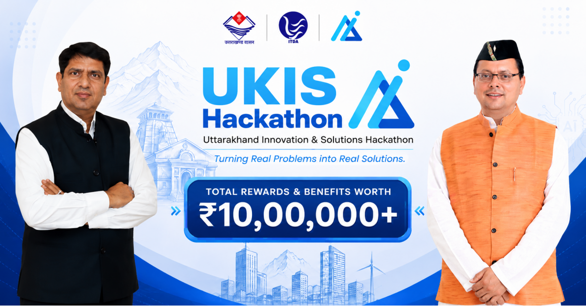 Uttarakhand’s ITDA UKIS Hackathon 2026 Opens ₹10 Lakh+ Opportunity for Innovators, Students and Startups