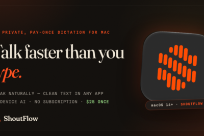 ShoutFlow Launches Pay-Once, On-Device AI Dictation App for the Mac