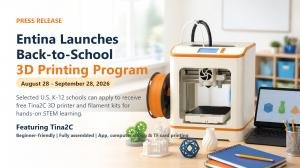 Entina Launches Back-to-School 3D Printing Program Featuring Tina2C for U.S. K-12 Schools