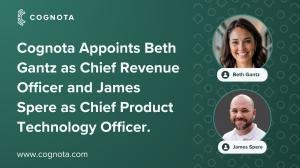 Cognota Appoints Beth Gantz as Chief Revenue Officer and James Spere as Chief Product Technology Officer