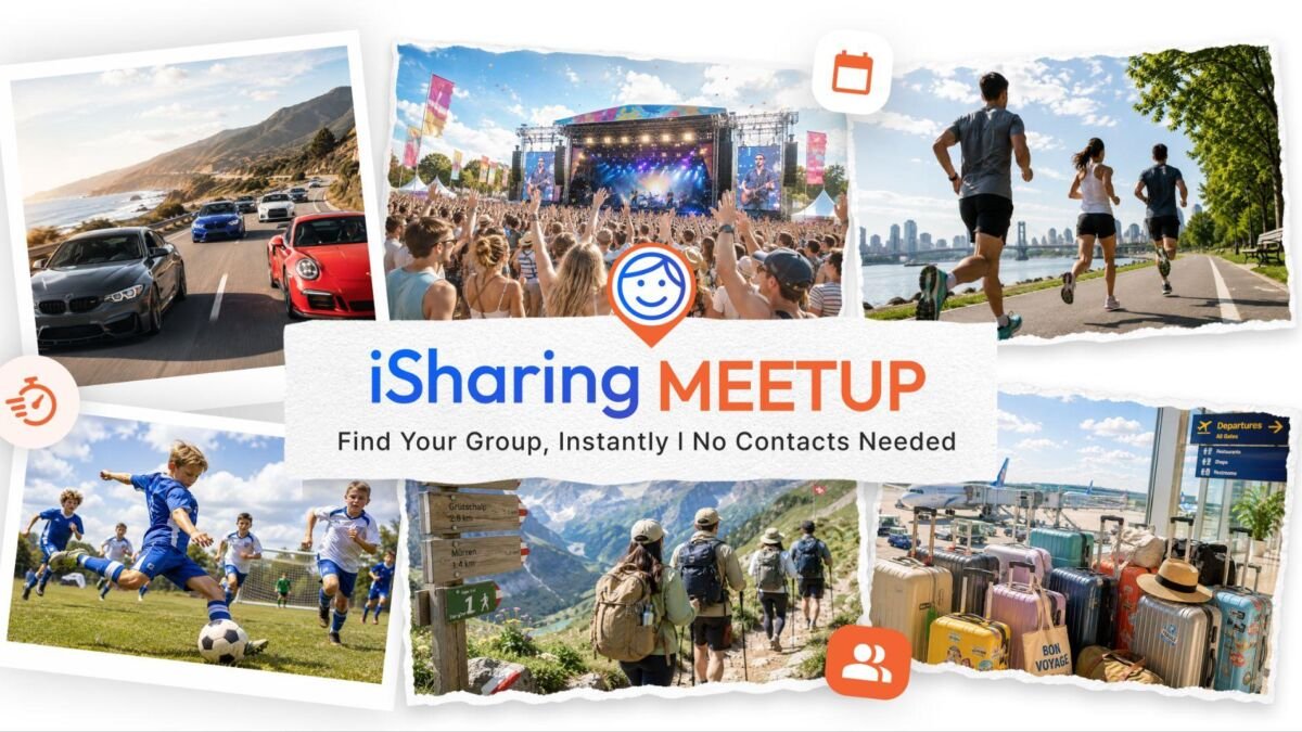 iSharing Launches Innovative “Meetup” Feature, Revolutionizing Group Location Sharing with a Privacy-First Approach