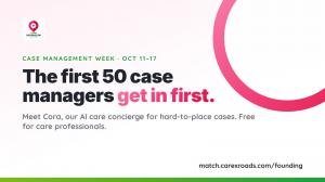 Carexroads bets on trust over sales pitches with AI concierge and first 50 case manager slots