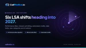 CallRadius warns Google LSA advertisers: missed calls, lost data, AI advice reshape 2027 playbook