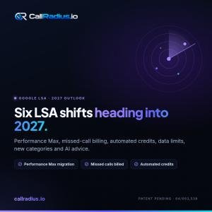 CallRadius warns Google LSA advertisers: missed calls, lost data, AI advice reshape 2027 playbook